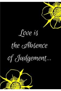 Love Is the Absence of Judgement