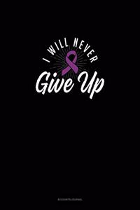 I Will Never Give Up