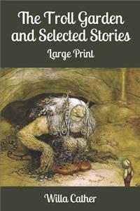 The Troll Garden and Selected Stories