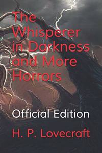 The Whisperer in Darkness and More Horrors