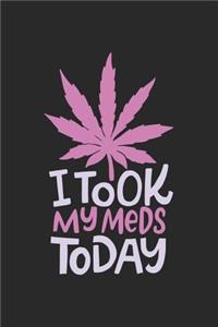 i took my Meds Today