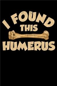 I Found This Humerus