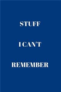 Stuff I Can't Remember