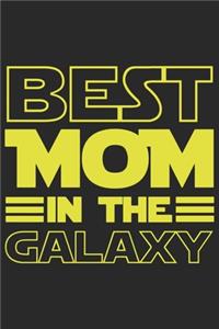 Best mom in the galaxy: Daily planner journal for mother/stepmother, Paperback Book With Prompts About What I Love About Mom/ Mothers Day/Birthday Gifts From Son/Daughter f