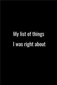 My list of things I was right about