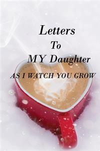 Letters to My Daughter as I Watch You Grow