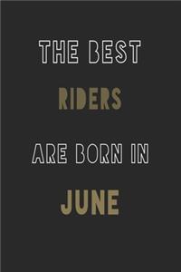 The Best Riders are Born in June journal