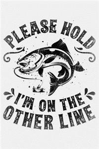 Please Hold Im on The Other Line