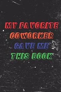 My Favorite Coworker Gave Me This Book