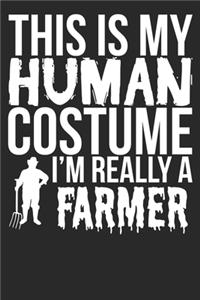 This Is My Human Costume I'm Really A Farmer