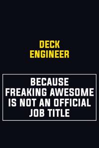 Deck Engineer Because Freaking Awesome Is Not An Official Job Title