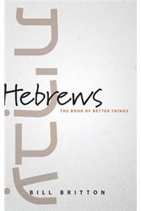 Hebrews: The Book of Better Things