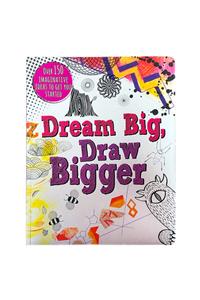 Dream Big, Draw Bigger