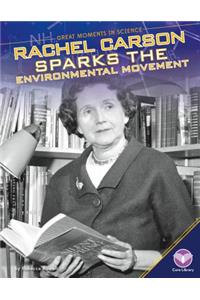 Rachel Carson Sparks the Environmental Movement