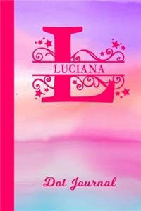 Luciana Dot Journal: Personalized Custom First Name Personal Dotted Bullet Grid Writing Diary - Cute Pink & Purple Watercolor Cover - Daily Journaling for Journalists & 