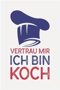 Vertrau mir ich bin KOCH