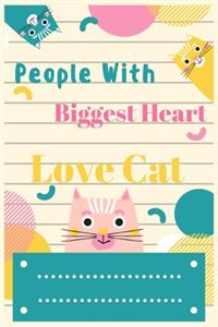 People With Biggest Heart Love Cat