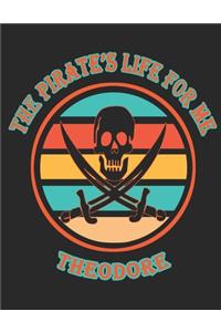 The Pirate's Life For Me Theodore