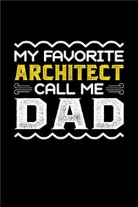 My Favorite Architect Call Me Dad