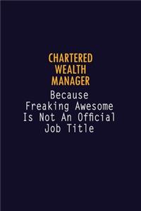Chartered wealth manager Because Freaking Awesome is not An Official Job Title