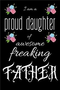 I am a proud daughter of awesome freaking FATHER