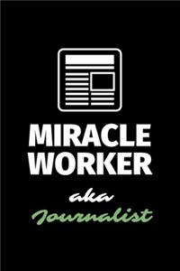 Miracle Worker Aka Journalist
