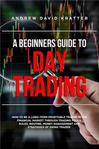 A Beginners Guide to Day Trading