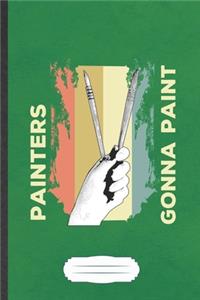 Painters Gonna Paint