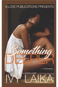 Something Deeper