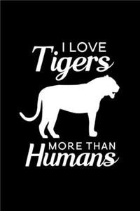 I love Tigers more than humans