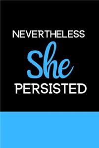 Nevertheless She Persisted