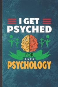 I Get Psyched for Psychology
