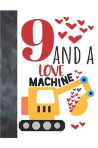 9 And A Love Machine