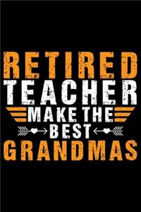 Retired Teacher Make The Best Grandmas