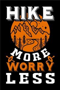 Hike more worry less