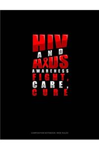 HIV And AIDS Awareness - Fight, Care, Cure