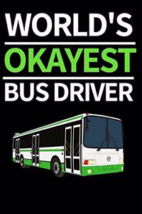 World's Okayest Bus Driver
