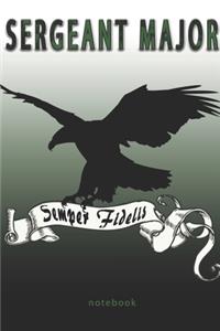 Sergeant Major - Semper Fidelis - Notebook