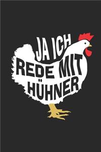 Ja ich rede mit Hühner