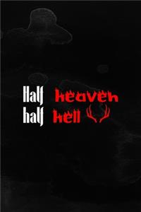 Half Heaven Half Hell
