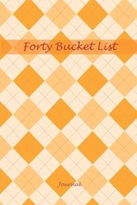 Forty Bucket List Journal