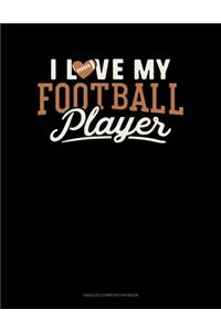 I Love My Football Player