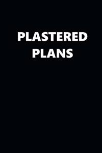 2020 Weekly Planner Funny Humorous Plastered Plans 134 Pages