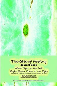 The Glee of Writing Journal Book White Pages on the Left Bright Nature Prints on the Right use the book to journal and use the prints to enjoy or decorate by Grace Divine