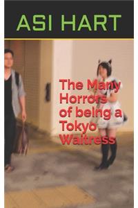 Many Horrors of being a Tokyo Waitress