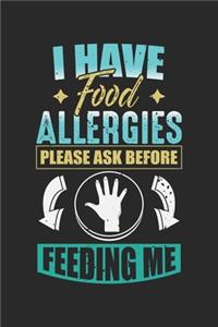 I have Food Allergies Please ask before Feeding me