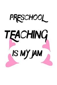Preschool Teaching Is My Jam