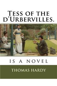 Tess of the d'Urbervilles.