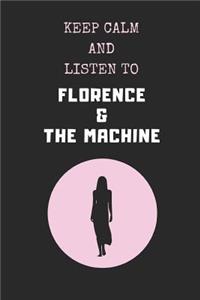 Keep Calm and Listen to Florence & the Machine
