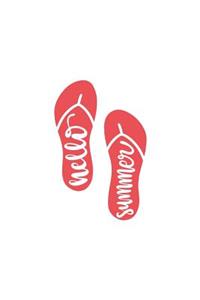 Hello Summer: 150 Lined Journal Pages Planner Diary Notebook with Summer Quote and Flip Flop Sandals on the Cover